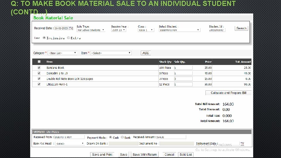 Q: TO MAKE BOOK MATERIAL SALE TO AN INDIVIDUAL STUDENT (CONTD…) 