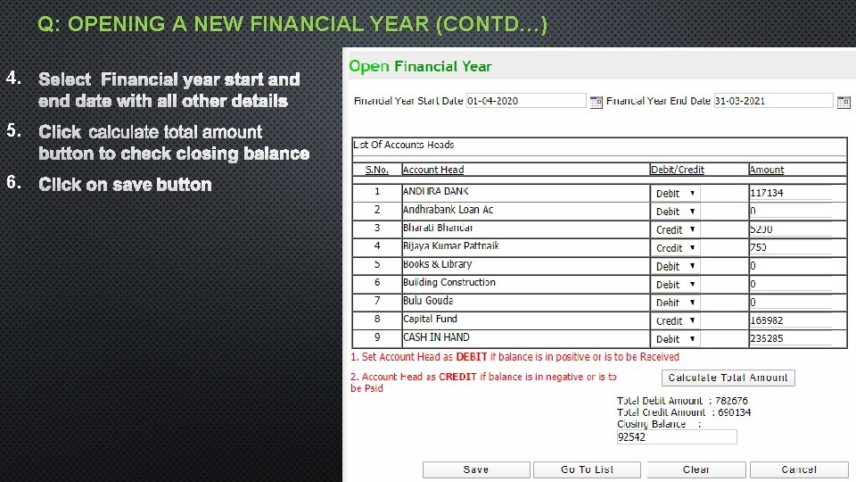 Q: OPENING A NEW FINANCIAL YEAR (CONTD…) 4. 5. 6. 