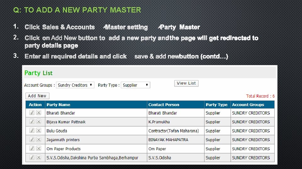Q: TO ADD A NEW PARTY MASTER 1. 2. 3. 