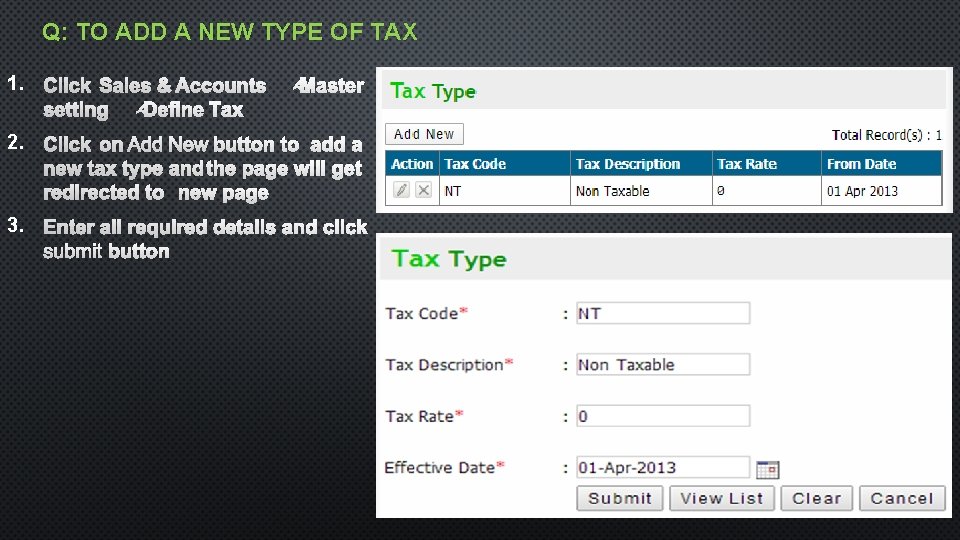 Q: TO ADD A NEW TYPE OF TAX 1. 2. 3. 