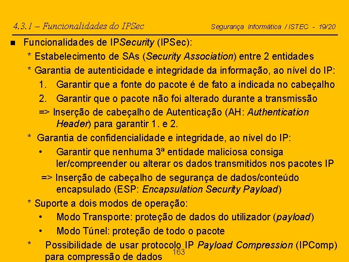 4. 3. 1 – Funcionalidades do IPSec n Segurança Informática / ISTEC - 19/20