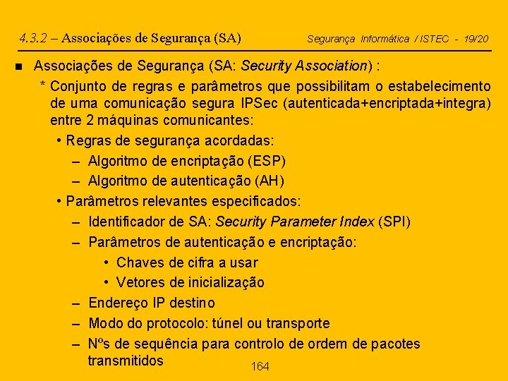 4. 3. 2 – Associações de Segurança (SA) n Segurança Informática / ISTEC -