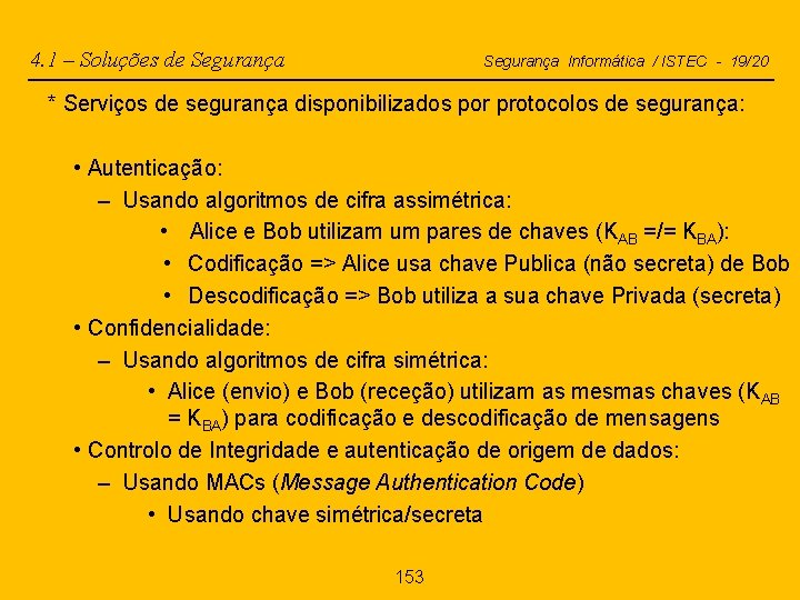 4. 1 – Soluções de Segurança Informática / ISTEC - 19/20 * Serviços de