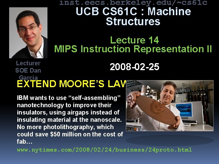 inst. eecs. berkeley. edu/~cs 61 c UCB CS 61 C : Machine Structures Lecture