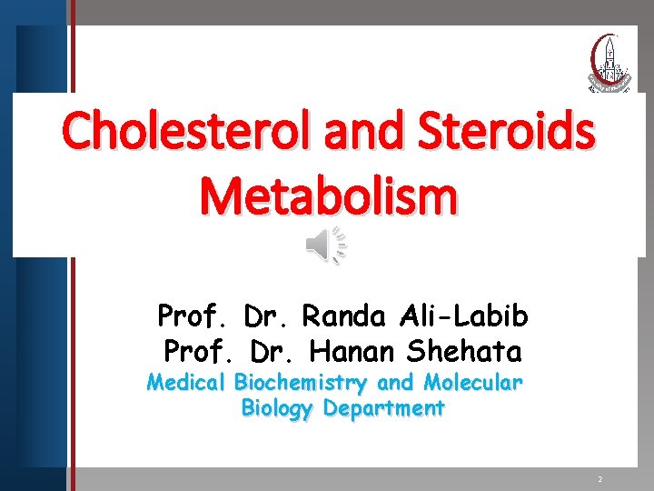 Click to edit Master title style Cholesterol and Steroids Metabolism • Edit Master text