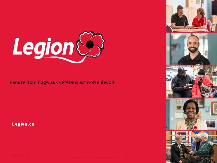 Rendre hommage aux vétérans est notre devoir Legion. ca 0 4 / 0 7