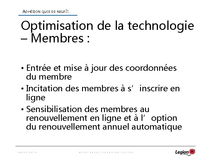 ADHÉSION QUOI DE NEUF? : Optimisation de la technologie – Membres : • Entrée