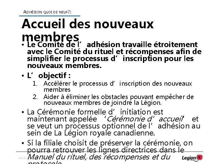 ADHÉSION QUOI DE NEUF? : Accueil des nouveaux membres • Le Comité de l’adhésion