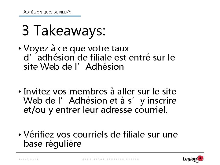 ADHÉSION QUOI DE NEUF? : 3 Takeaways: • Voyez à ce que votre taux