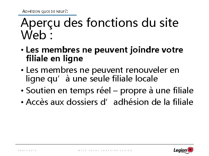 ADHÉSION QUOI DE NEUF? : Aperçu des fonctions du site Web : • Les