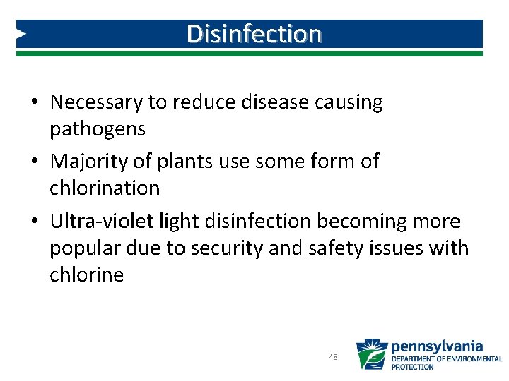 Disinfection • Necessary to reduce disease causing pathogens • Majority of plants use some