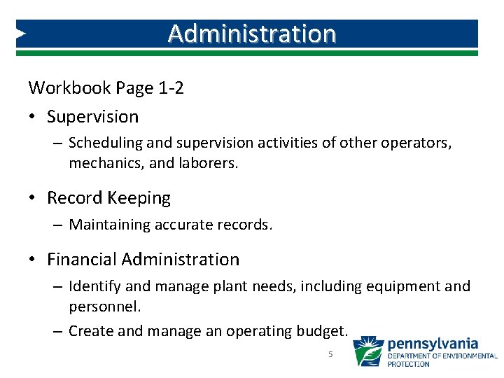 Administration Workbook Page 1 -2 • Supervision – Scheduling and supervision activities of other