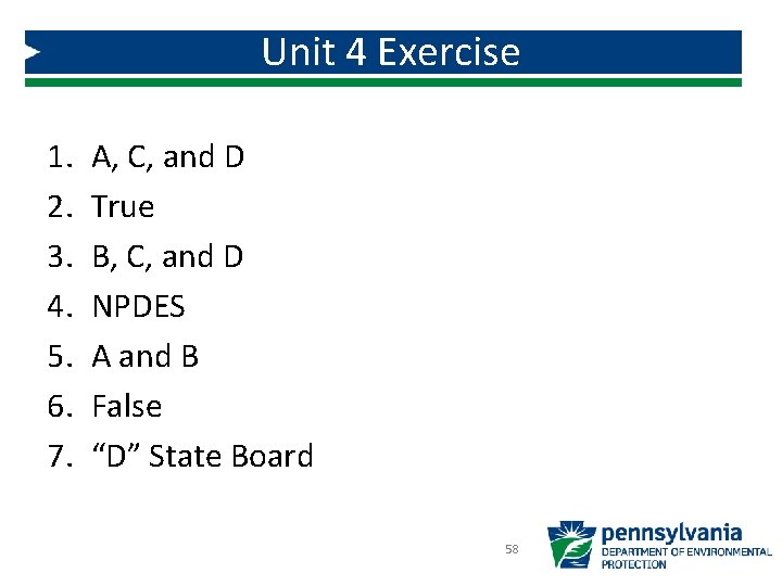 Unit 4 Exercise 1. 2. 3. 4. 5. 6. 7. A, C, and D
