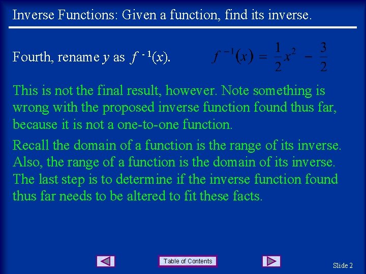 Inverse Functions: Given a function, find its inverse. Fourth, rename y as f -