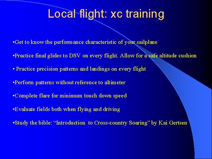 Local flight: xc training • Get to know the performance characteristic of your sailplane