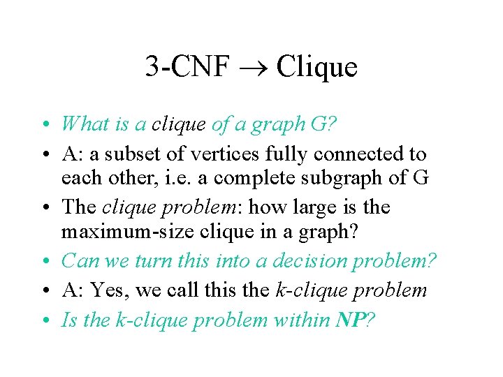 3 -CNF Clique • What is a clique of a graph G? • A: