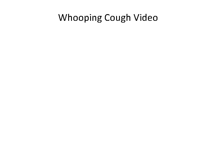 Whooping Cough Video 