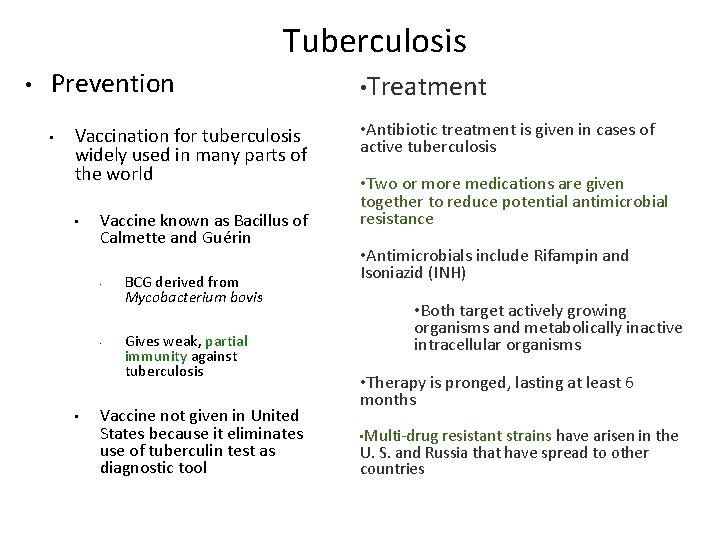 Tuberculosis • Prevention • Vaccination for tuberculosis widely used in many parts of the