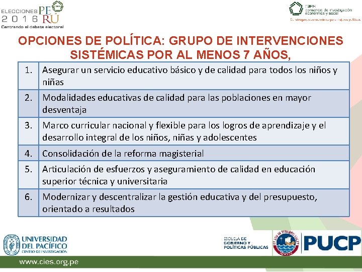 OPCIONES DE POLÍTICA: GRUPO DE INTERVENCIONES SISTÉMICAS POR AL MENOS 7 AÑOS, 1. Asegurar