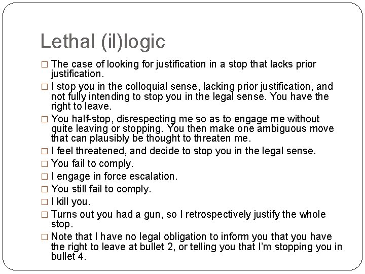 Lethal (il)logic � The case of looking for justification in a stop that lacks