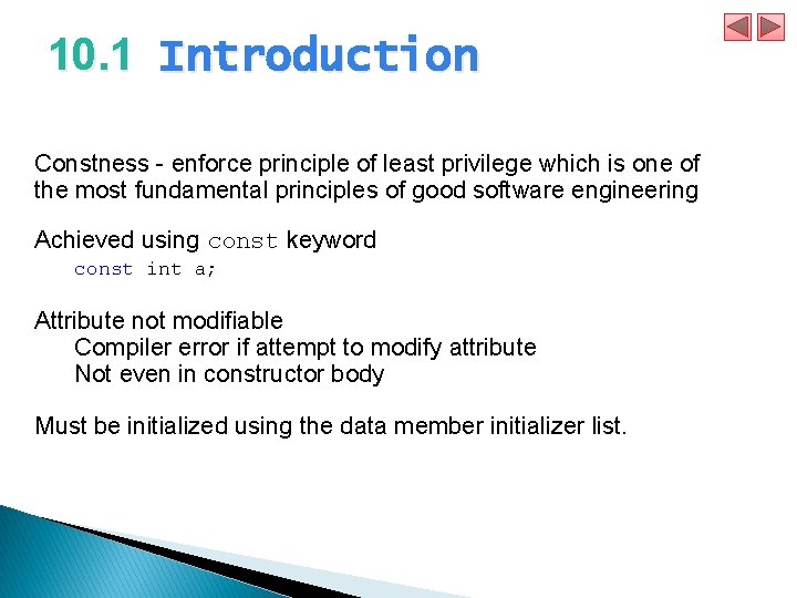 10. 1 Introduction Constness - enforce principle of least privilege which is one of