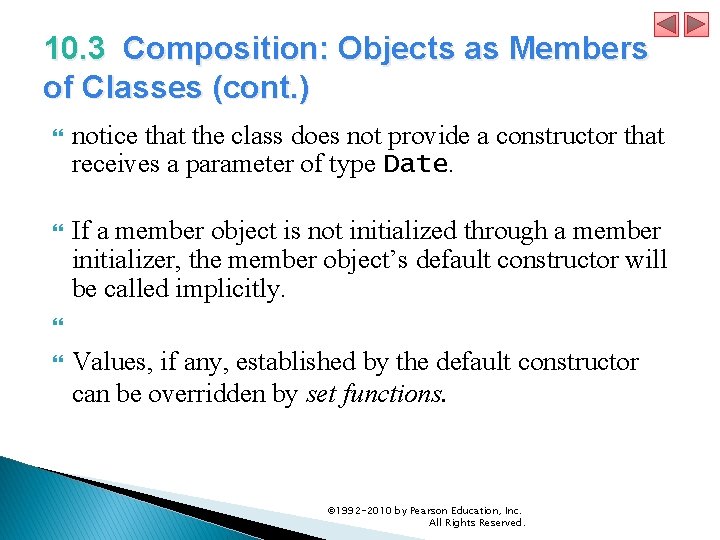 10. 3 Composition: Objects as Members of Classes (cont. ) notice that the class