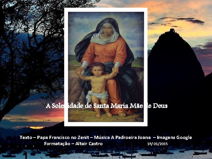 A Solenidade de Santa Maria Mãe de Deus Texto – Papa Francisco no Zenit