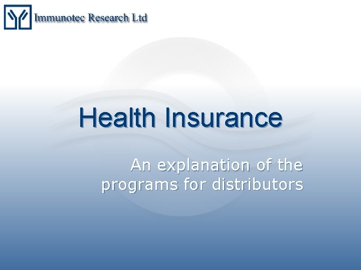 Health Insurance An explanation of the programs for