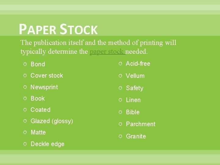 Stock Paper Reference Guide PAPER MAKING THE RIGHT CHOICE Paper can be