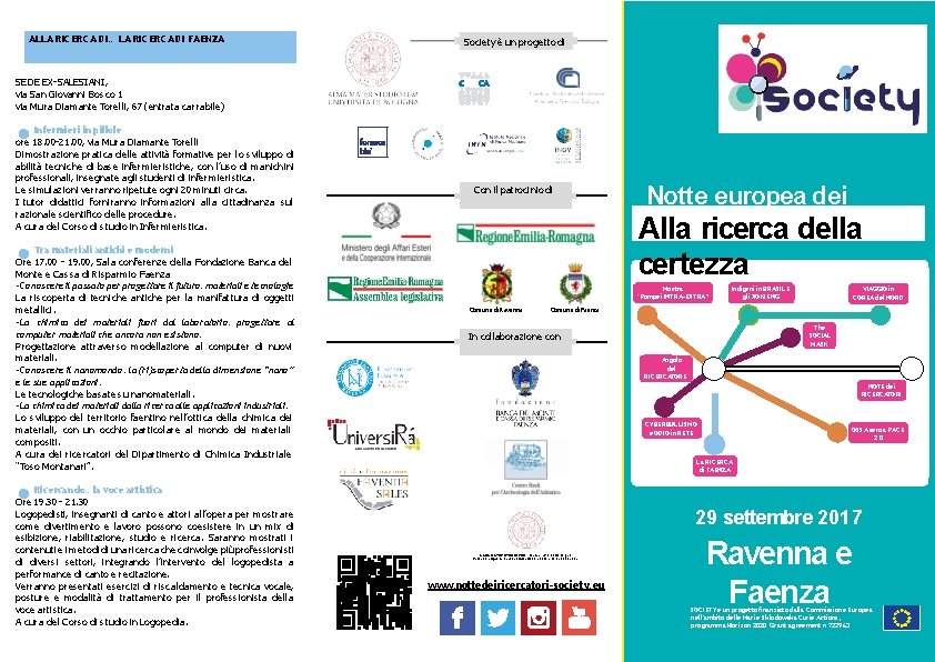 ALLA RICERCA DI… LA RICERCA DI FAENZA Society è un progetto di SEDE EX-SALESIANI,