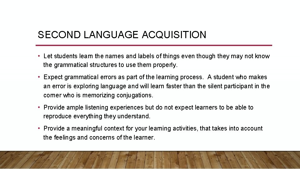 SECOND LANGUAGE ACQUISITION • Let students learn the names and labels of things even