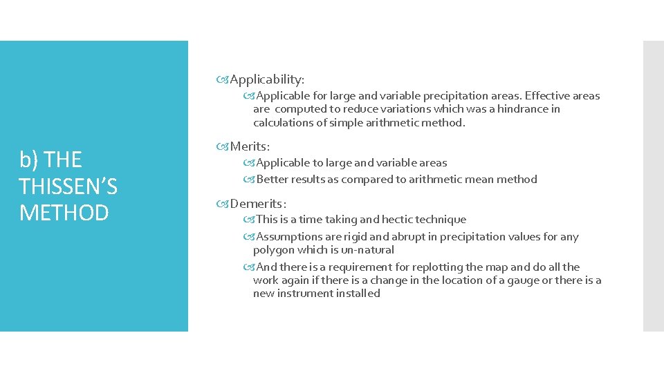  Applicability: Applicable for large and variable precipitation areas. Effective areas are computed to