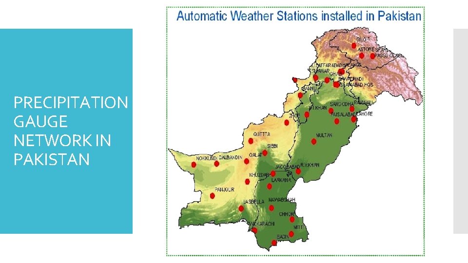 PRECIPITATION GAUGE NETWORK IN PAKISTAN 