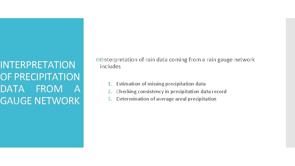 INTERPRETATION OF PRECIPITATION DATA FROM A GAUGE NETWORK Interpretation of rain data coming from