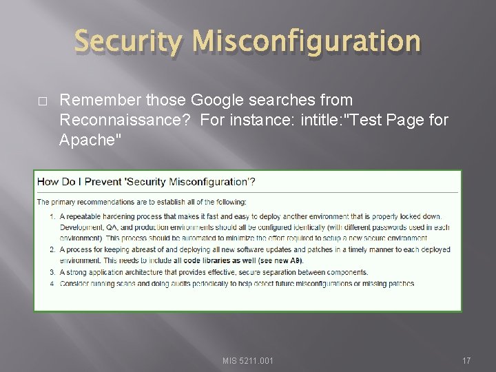 Security Misconfiguration � Remember those Google searches from Reconnaissance? For instance: intitle: "Test Page