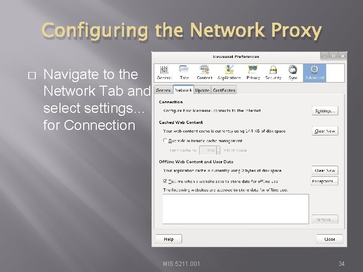 Configuring the Network Proxy � Navigate to the Network Tab and select settings… for