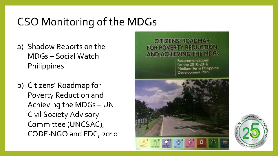 CSO Monitoring of the MDGs a) Shadow Reports on the MDGs – Social Watch