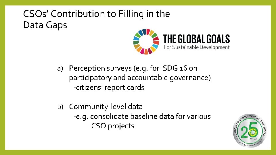 CSOs’ Contribution to Filling in the Data Gaps a) Perception surveys (e. g. for