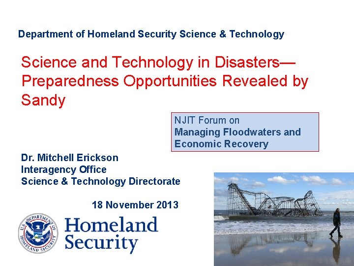 Department of Homeland Security Science & Technology Science and Technology in Disasters— Preparedness Opportunities