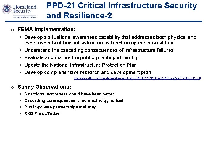 PPD-21 Critical Infrastructure Security and Resilience-2 o FEMA Implementation: § Develop a situational awareness