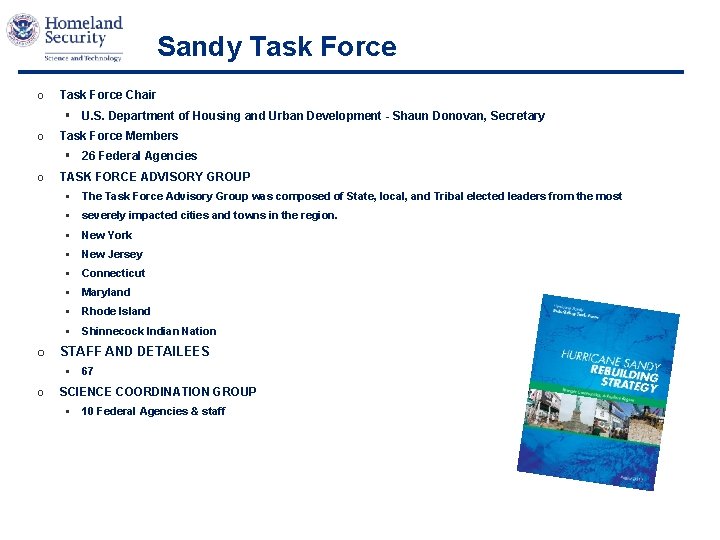 Sandy Task Force o Task Force Chair § U. S. Department of Housing and