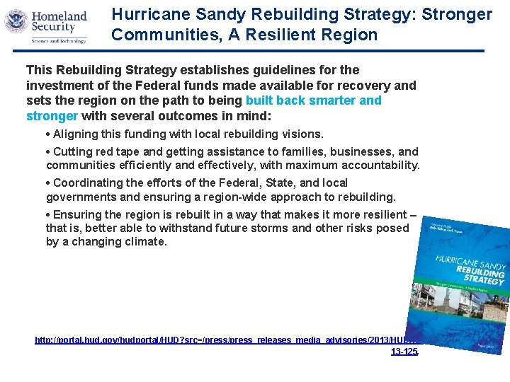 Hurricane Sandy Rebuilding Strategy: Stronger Communities, A Resilient Region This Rebuilding Strategy establishes guidelines