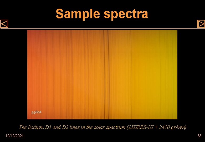 Sample spectra The Sodium D 1 and D 2 lines in the solar spectrum
