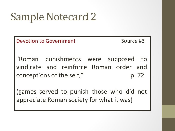 Sample Notecard 2 Devotion to Government Source #3 "Roman punishments were supposed to vindicate