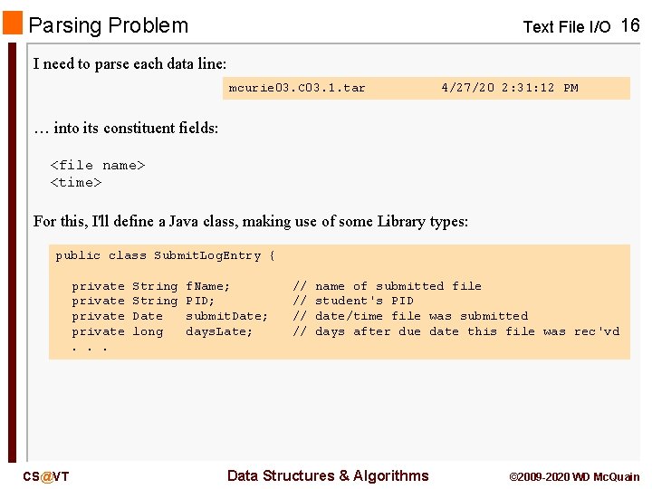 Parsing Problem Text File I/O 16 I need to parse each data line: mcurie Parsing Problem Text File I/O 16 I need to parse each data line: mcurie