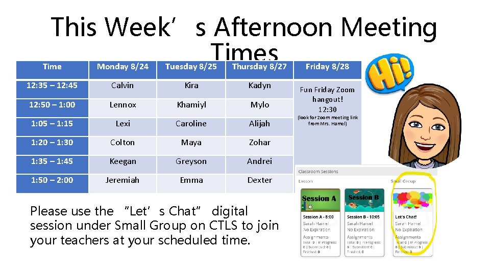 This Week’s Afternoon Meeting Times Time Monday 8/24 Tuesday 8/25 Thursday 8/27 12: 35 This Week’s Afternoon Meeting Times Time Monday 8/24 Tuesday 8/25 Thursday 8/27 12: 35