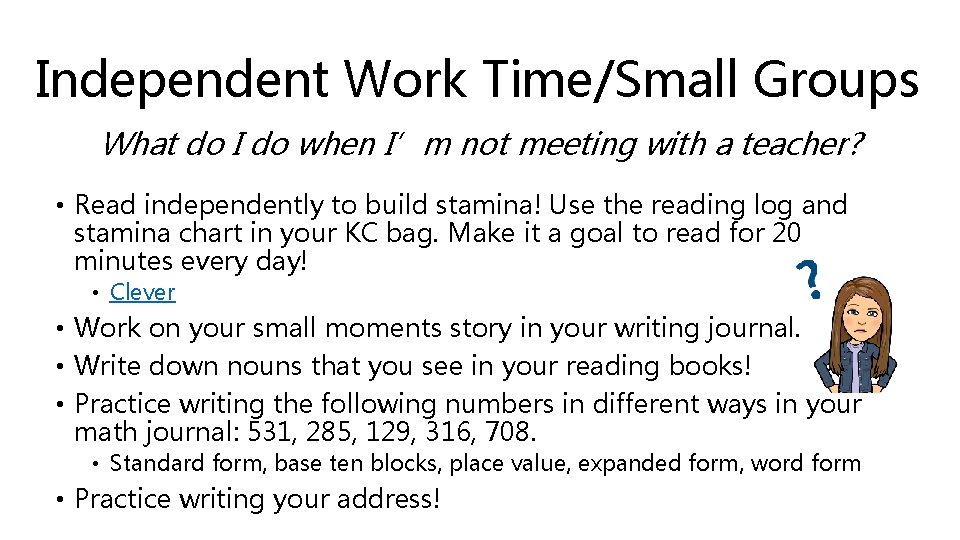Independent Work Time/Small Groups What do I do when I’m not meeting with a Independent Work Time/Small Groups What do I do when I’m not meeting with a