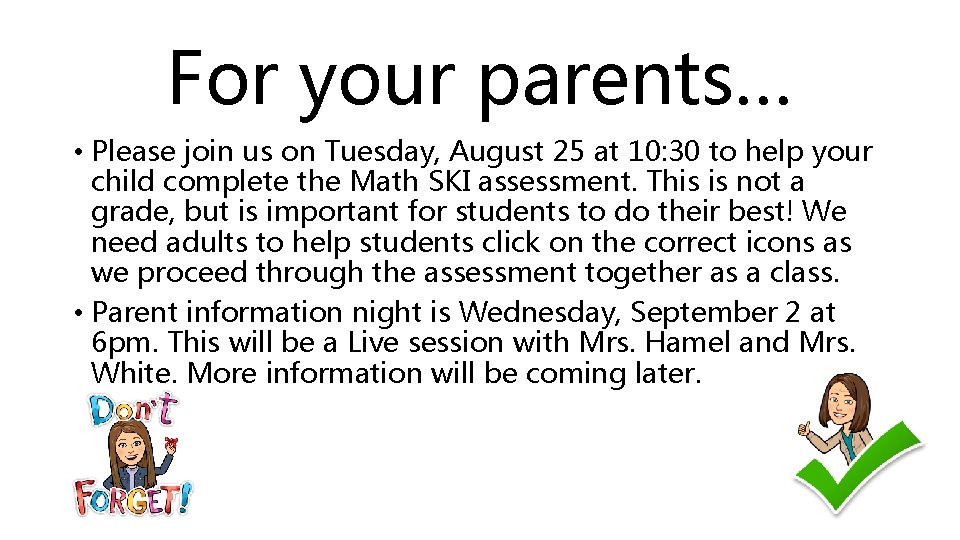 For your parents… • Please join us on Tuesday, August 25 at 10: 30 For your parents… • Please join us on Tuesday, August 25 at 10: 30