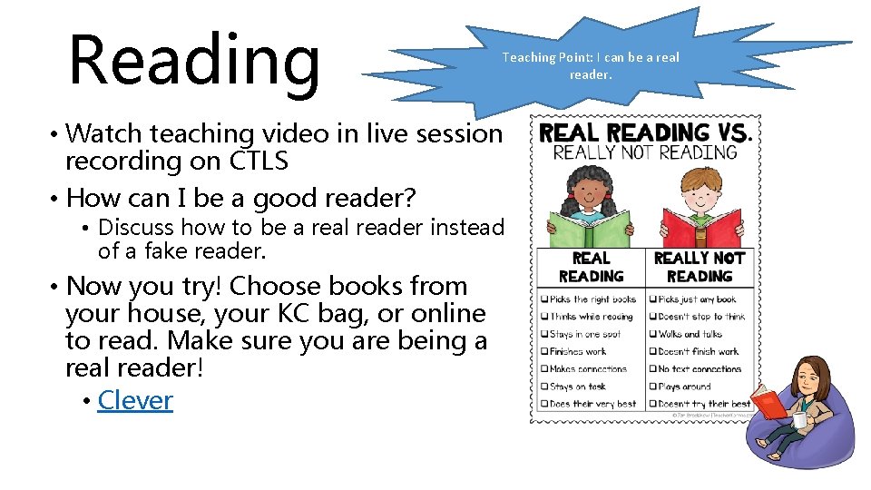 Reading Teaching Point: I can be a real reader. • Watch teaching video in Reading Teaching Point: I can be a real reader. • Watch teaching video in