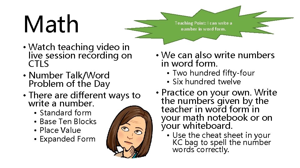 Math • Watch teaching video in live session recording on CTLS • Number Talk/Word Math • Watch teaching video in live session recording on CTLS • Number Talk/Word